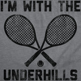 Womens Funny T Shirts Im With The Underhills Sarcastic Tennis Graphic Tee For Ladies