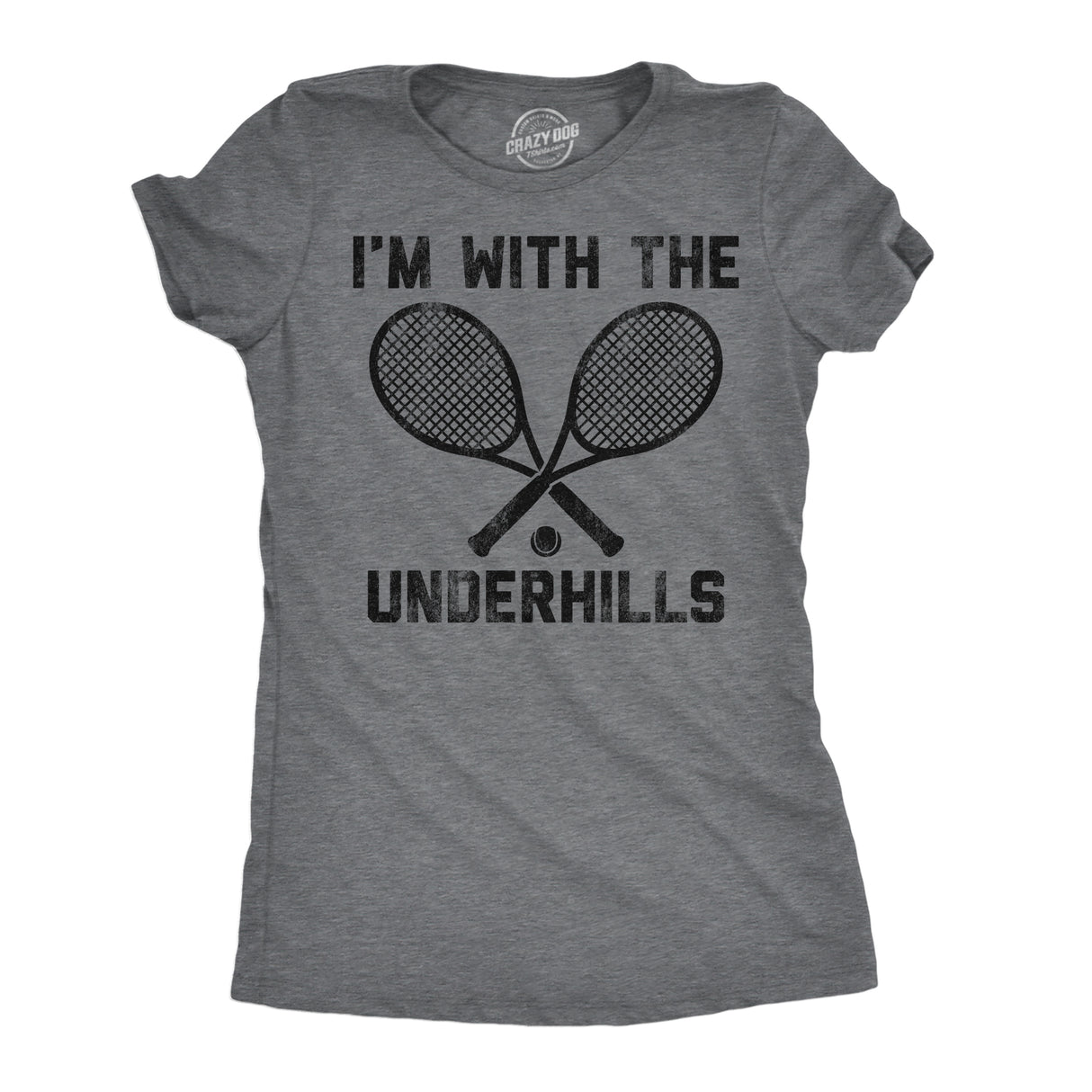 Womens Funny T Shirts Im With The Underhills Sarcastic Tennis Graphic Tee For Ladies