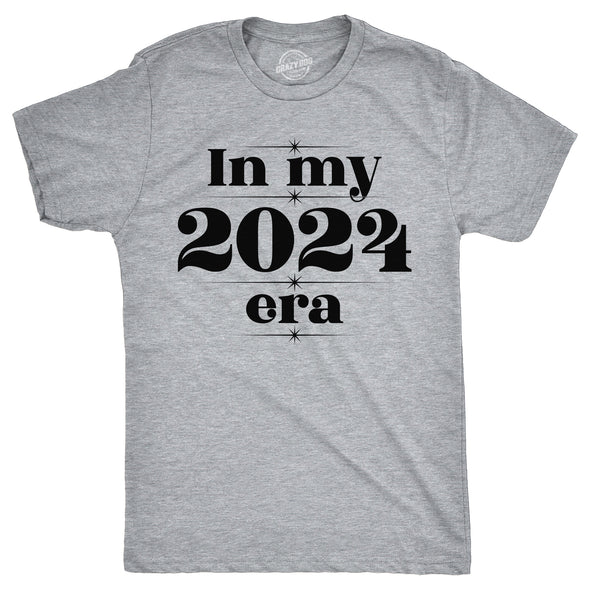 Mens In My 2024 Era T Shirt  Funny New Year Joke Tee For Guys