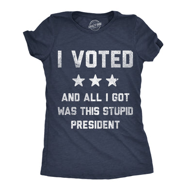 Womens Funny T Shirts I Voted And All I Got Was This Stupid President Politcal Tee