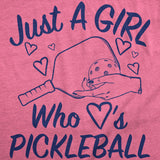 Womens Funny T Shirts Just A Girl Who Loves Pickleball Sarcastic Graphic Novelty Tee For Ladies