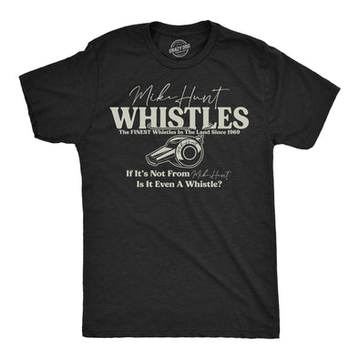 Mens Funny T Shirts Mike Hunt Whistles Sarcastic Novelty Tee For Men