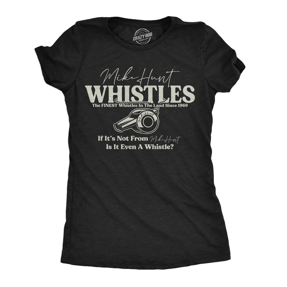 Womens Funny T Shirts Mike Hunt Whistles Sarcastic Novelty Tee For Ladies