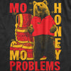 Womens Mo Honey Mo Problems Funny T Shirts Sarcastic Bear Tee For Ladies