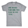 Mens Save The Bees Plant More Trees Clean The Seas Titties Funny T Shirts