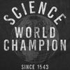 Mens Funny T Shirts Science World Champion Sarcastic Graphic Novelty Tee For Men