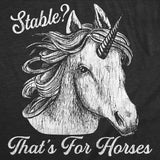 Mens Funny T Shirts Stable Thats For Horses Sarcastic Unicorn Graphic Novelty Tee For Men