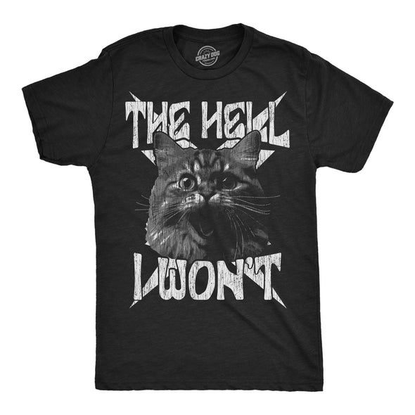 Mens Funny T Shirts The Hell I Wont Crazy Cat Graphic Tee For Men