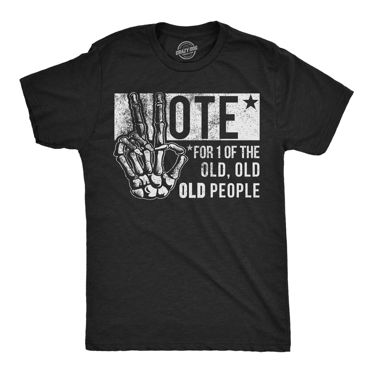 Mens Funny T Shirts Vote for One of the Old People Sarcastic Election Tee