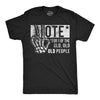 Mens Funny T Shirts Vote For One Of The Old People Sarcastic Election Tee