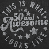 Womens Funny T Shirts This Is What 50 And Awesome Looks Like Sarcastic Birthday Graphic Tee For Ladies