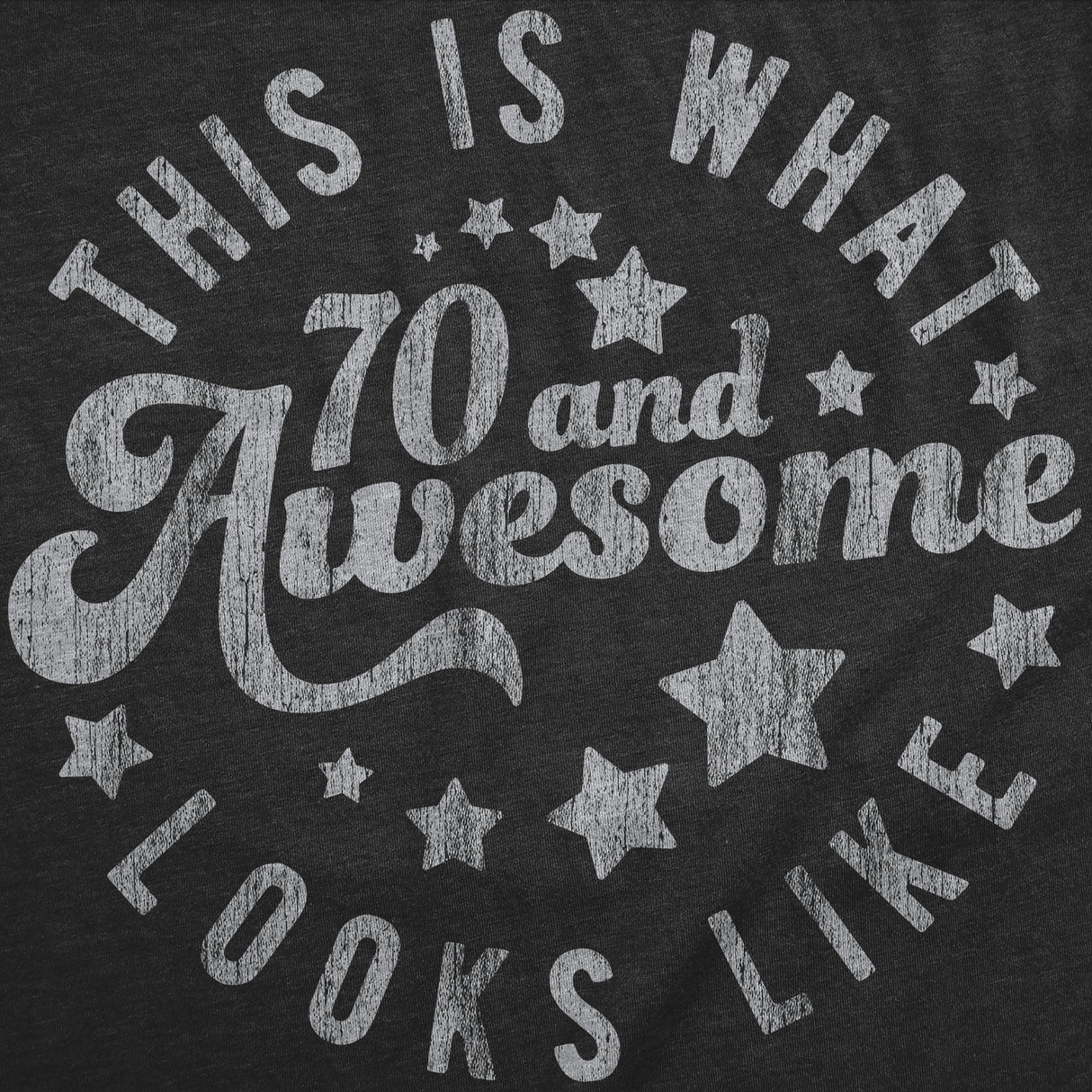 Womens Funny T Shirts This Is What 70 And Awesome Looks Like Sarcastic Birthday Graphic Tee For Ladies