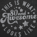 Womens Funny T Shirts This Is What 80 And Awesome Looks Like Sarcastic Birthday Graphic Tee For Ladies