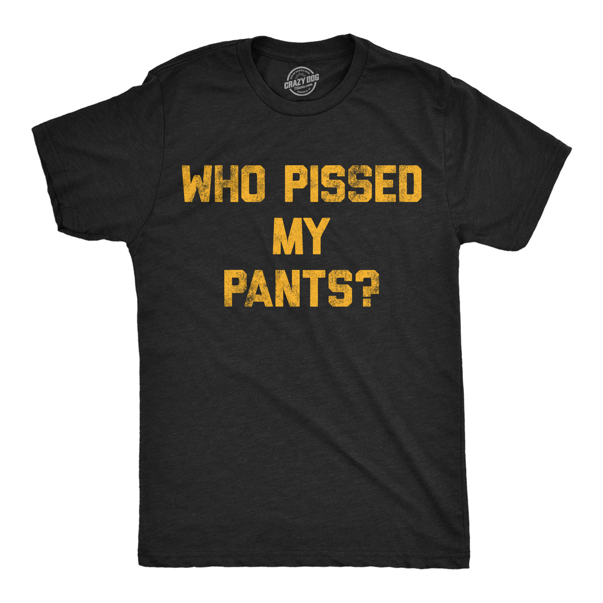 Mens Funny T Shirts Who Pissed My Pants Sarcastic Drinking Partying Tee for Men