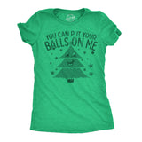 Womens Funny T Shirts You Can Put Your Balls On Me Sarcastic Christmas Tree Graphic Tee For Ladies