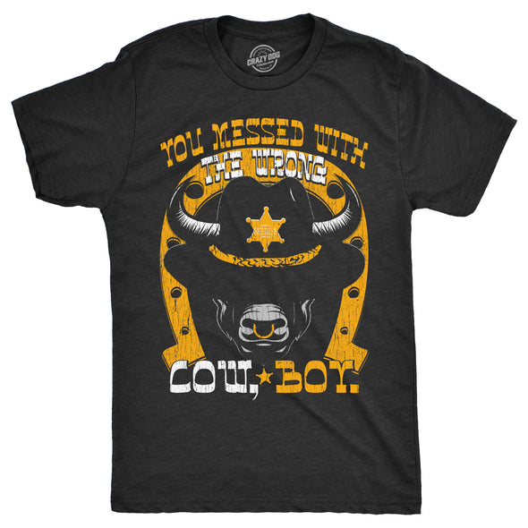 Mens You Messed With The Wrong Cow Boy T Shirt Funny Tough Bull Joke Tee For Guys