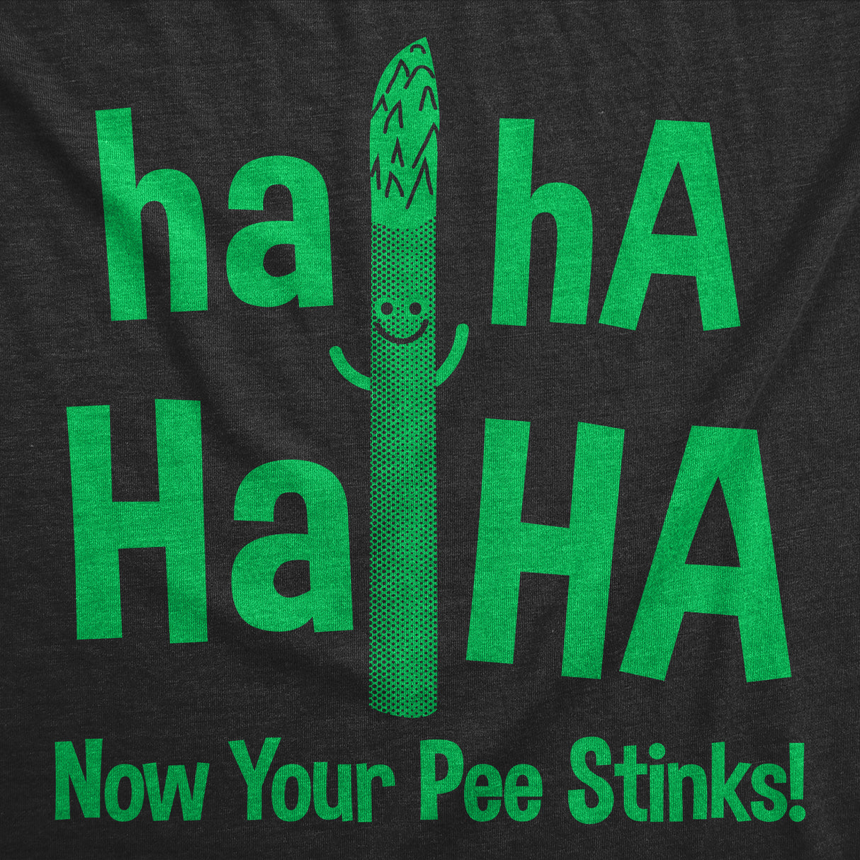 Womens Haha Haha Now Your Pee Stinks Funny T Shirts Sarcastic Food Tee For Ladies