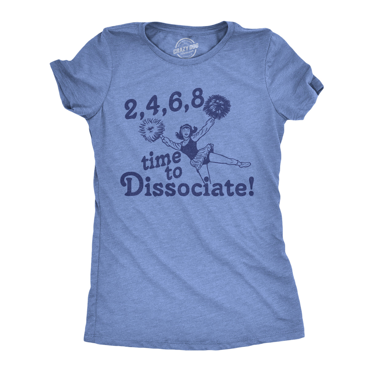 Womens 2 4 6 8 Time to Dissociate T Shirt Funny Anti Social Cheerleader Song Joke Tee for Ladies