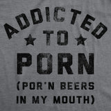 Mens Funny T Shirts Addicted To Porn Beers In My Mouth Sarcastic Drinking Novelty Tee For Men