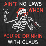 Mens Funny T Shirts Aint No Laws When Youre Drinkin With Claus Sarcastic Xmas Drinking Tee for Men