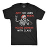 Mens Funny T Shirts Aint No Laws When Youre Drinkin With Claus Sarcastic Xmas Drinking Tee for Men