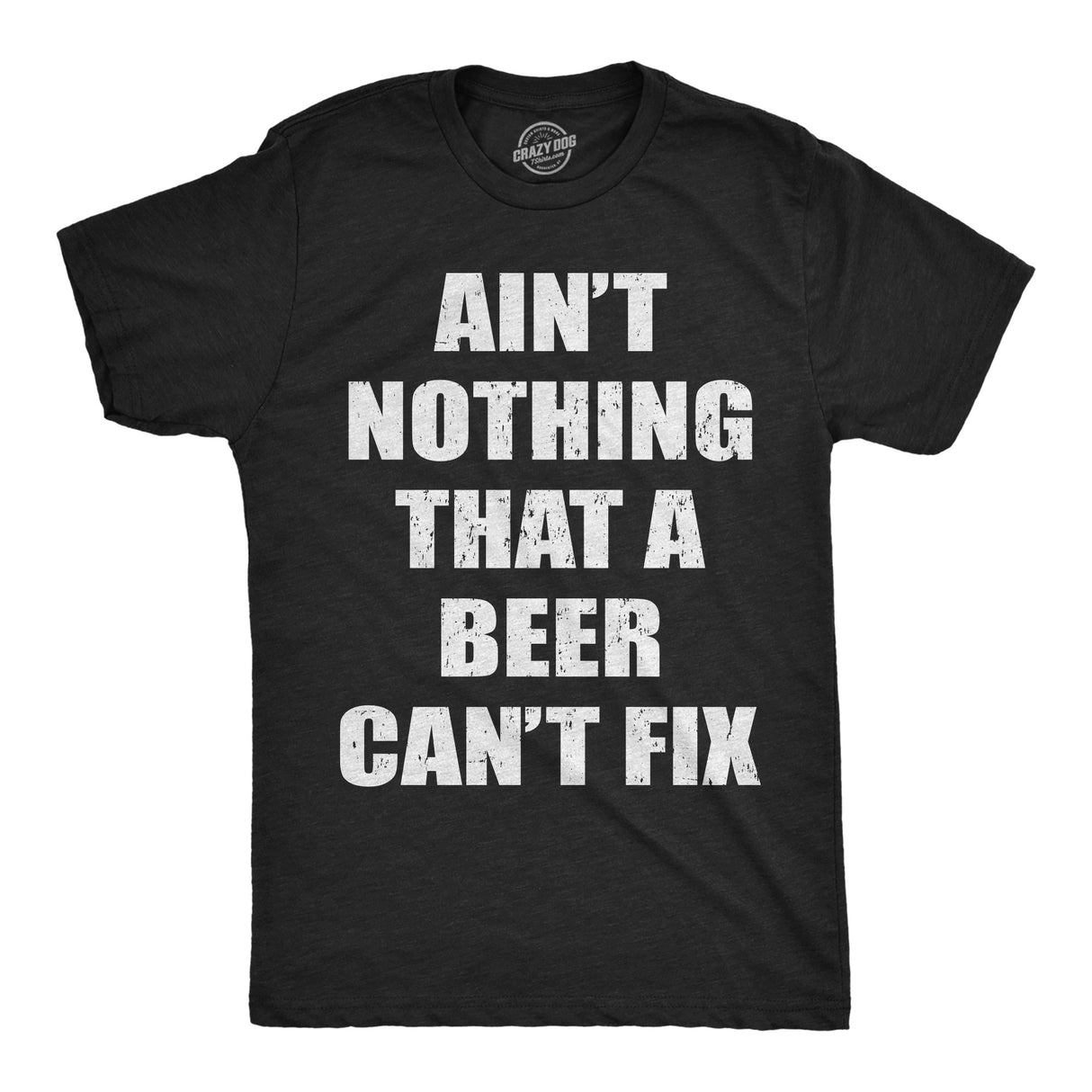 Mens Funny T Shirts Aint Nothing That A Beer Cant Fix Sarcastic Drinking Tee For Men