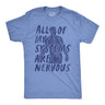 Mens All Of My Systems Are Nervous T Shirt Funny Anxious Anatomy Joke Tee for Guys