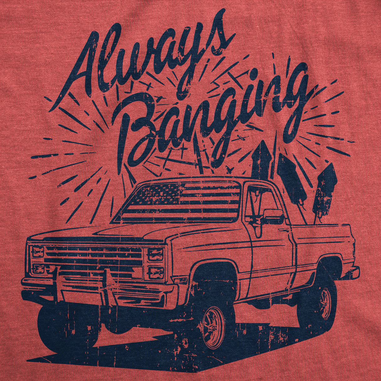 Mens Funny T Shirts Always Banging Sarcastic Fourth Of July Party Tee For Men