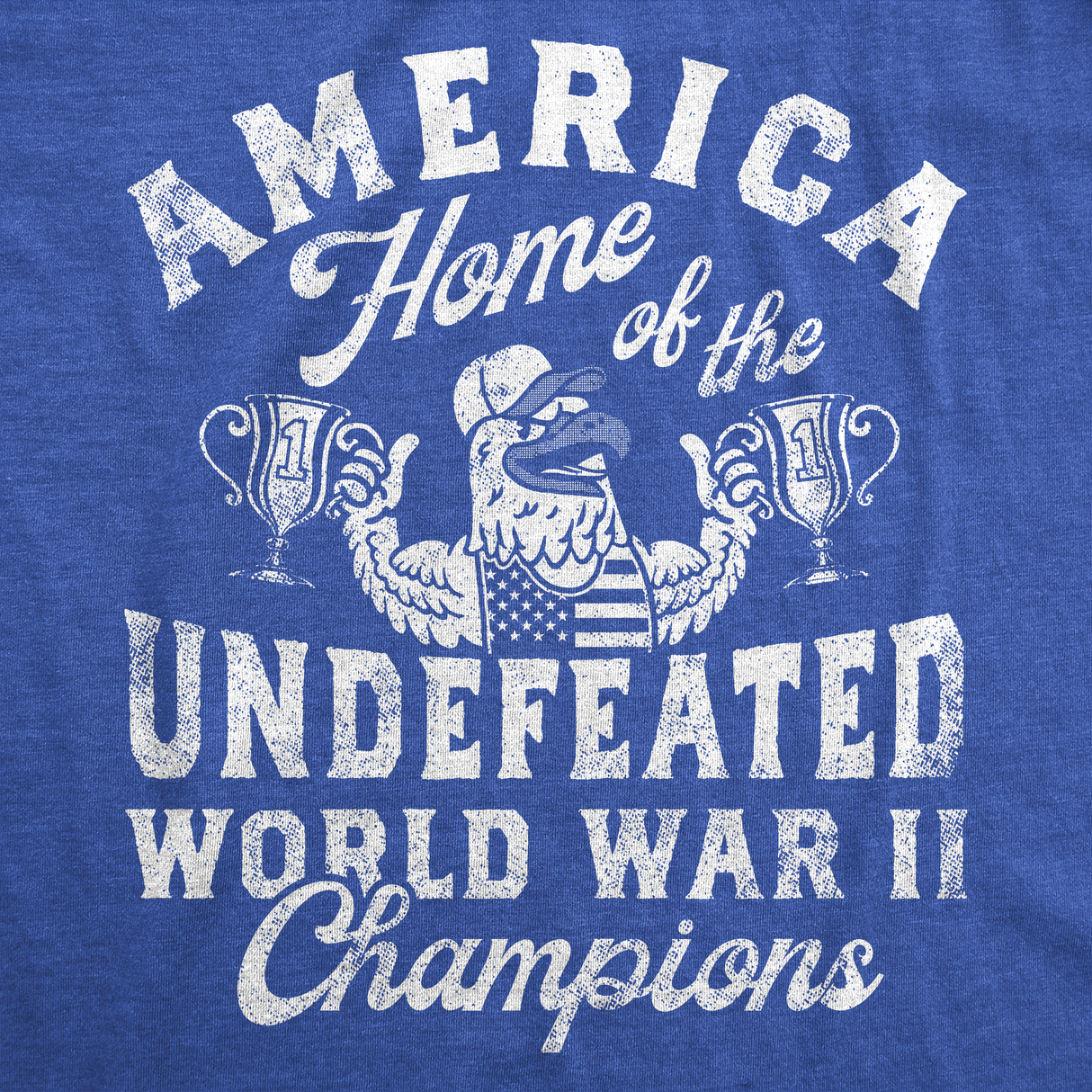 Mens Funny T Shirts America Home of the Undefeated World War 2 Champions Tee for Men