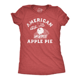 Womens Funny T Shirts American As Apple Pie Sarcastic Fourth Of July Tee For Ladies