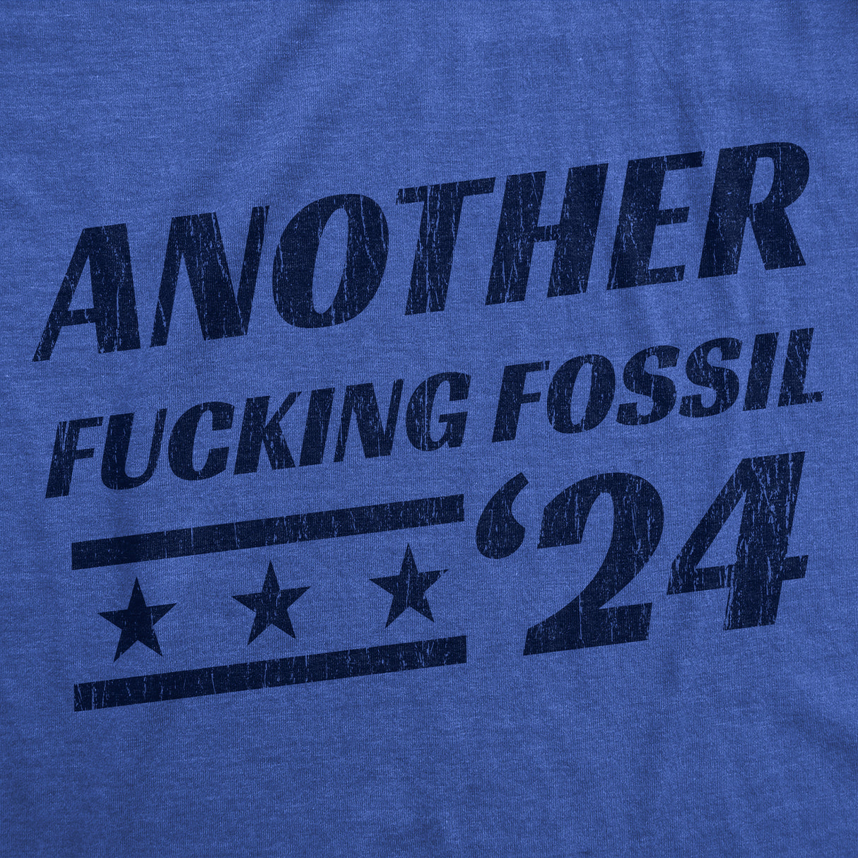 Mens Funny T Shirts Another Fucking Fossil 24 Sarcastic Election Graphic Tee for Men