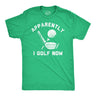 Mens Funny T Shirts Apparently I Golf Now Sarcastic Golfing Graphic Novelty Tee for Men