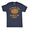 Mens Funny T Shirts Apple Pie Kind Of Guy Sarcastic Dessert Graphic Novelty Tee for Men