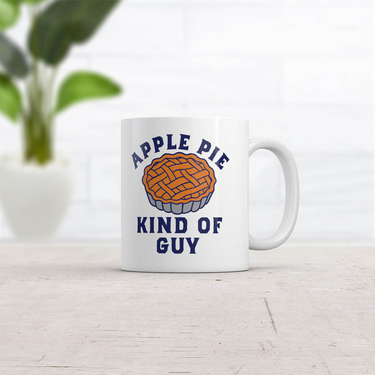 Apple Pie Kind Of Guy Mug Funny Sarcastic Dessert Graphic Novelty Coffee Cup-11oz