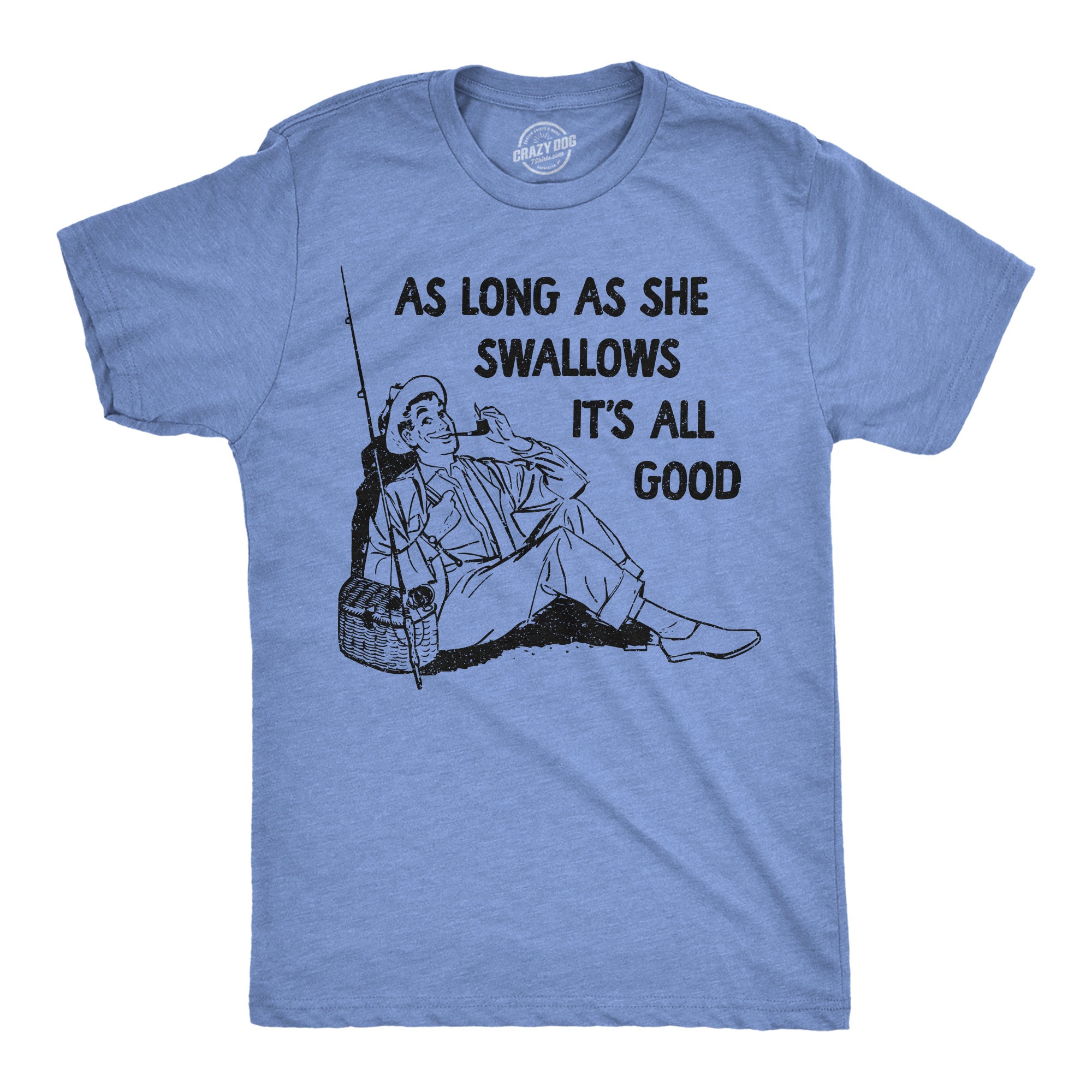 Mens Funny T Shirts As Long As She Swallows Its All Good Sarcastic Nov Nerdy Shirts