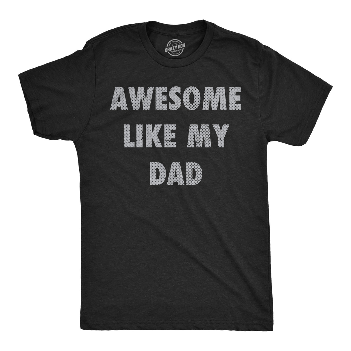 Mens Funny T Shirts Awesome Like My Dad Sarcastic Fathers Lovers Graphic Novelty Tee For Men