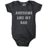 Awesome Like My Dad Baby Bodysuit Funny Sarcastic Fathers Lovers Graphic Novelty Tee for Infants