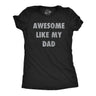 Womens Funny T Shirts Awesome Like My Dad Sarcastic Fathers Lovers Graphic Novelty Tee For Ladies
