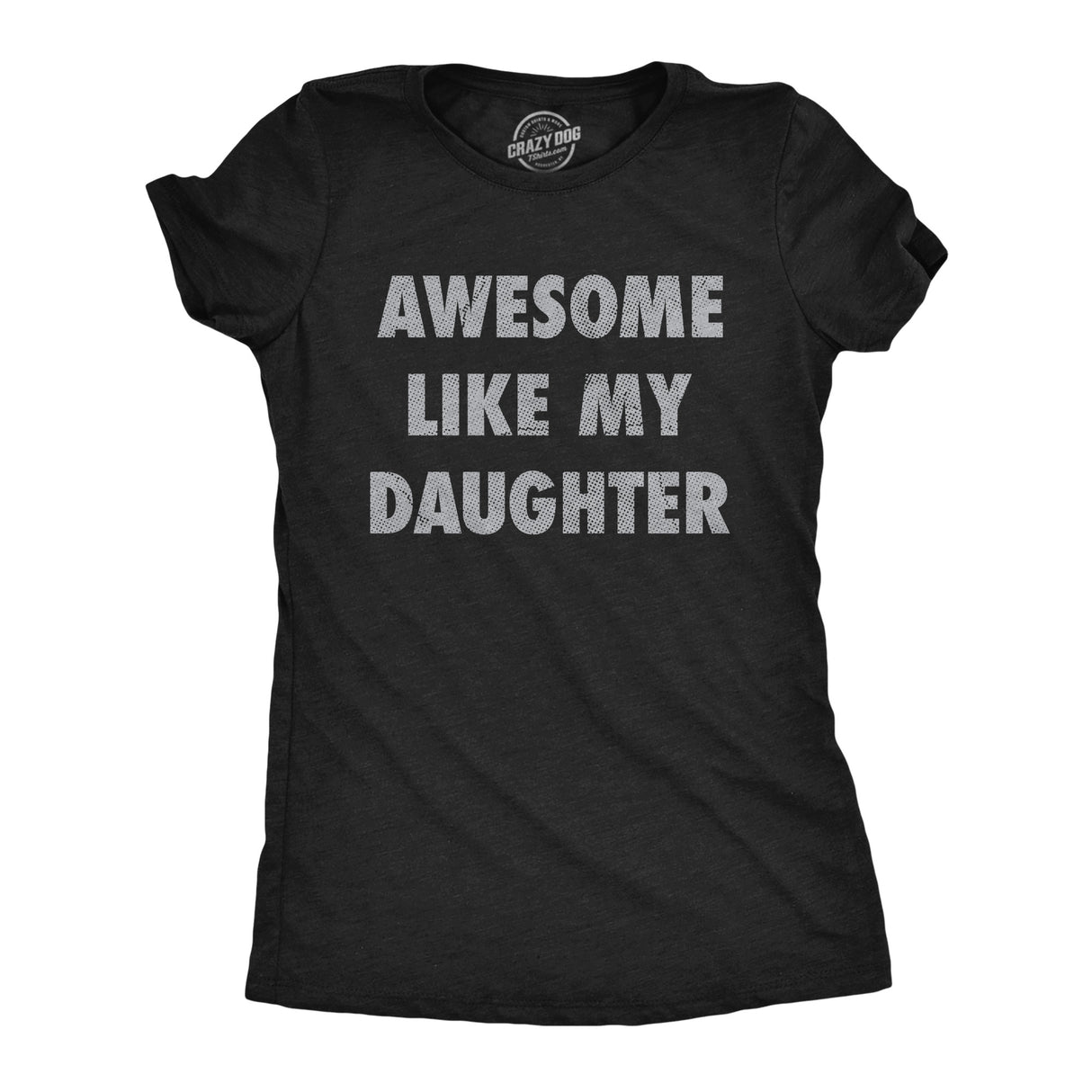 Womens Funny T Shirts Awesome Like My Daughter Sarcastic Mothers Day Tee for Ladies