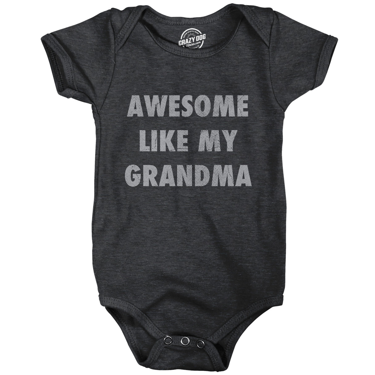Awesome Like My Grandma Baby Bodysuit Funny Sarcastic Grandmother Lovers Graphic Novelty Tee for Infants