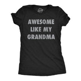 Womens Funny T Shirts Awesome Like My Grandma Sarcastic Grandmother Lovers Graphic Novelty Tee For Ladies