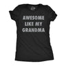 Womens Funny T Shirts Awesome Like My Grandma Sarcastic Grandmother Lovers Graphic Novelty Tee For Ladies