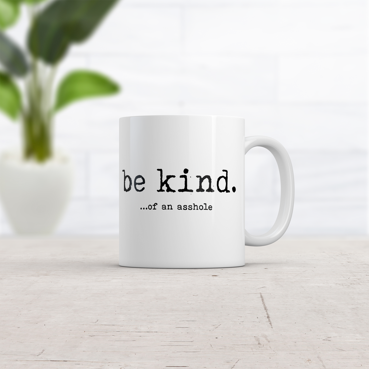 Be Kind Of An Asshole Mug Funny Sarcastic Novelty Coffee Cup-11oz