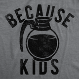 Womens Funny T Shirts Because Kids Sarcastic Coffee Graphic Tee For Ladies