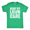 Mens Funny T Shirts Body By Lawn Care Sarcastic Dad Bod Novelty Tee For Men