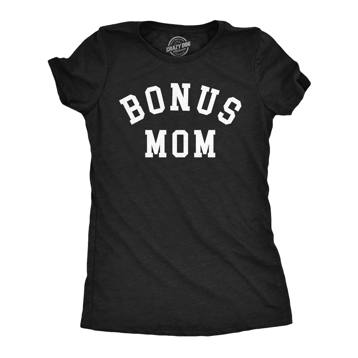 Womens  Funny T Shirts Bonus Mom Sarcastic Mothers Day Gift Tee For Ladies