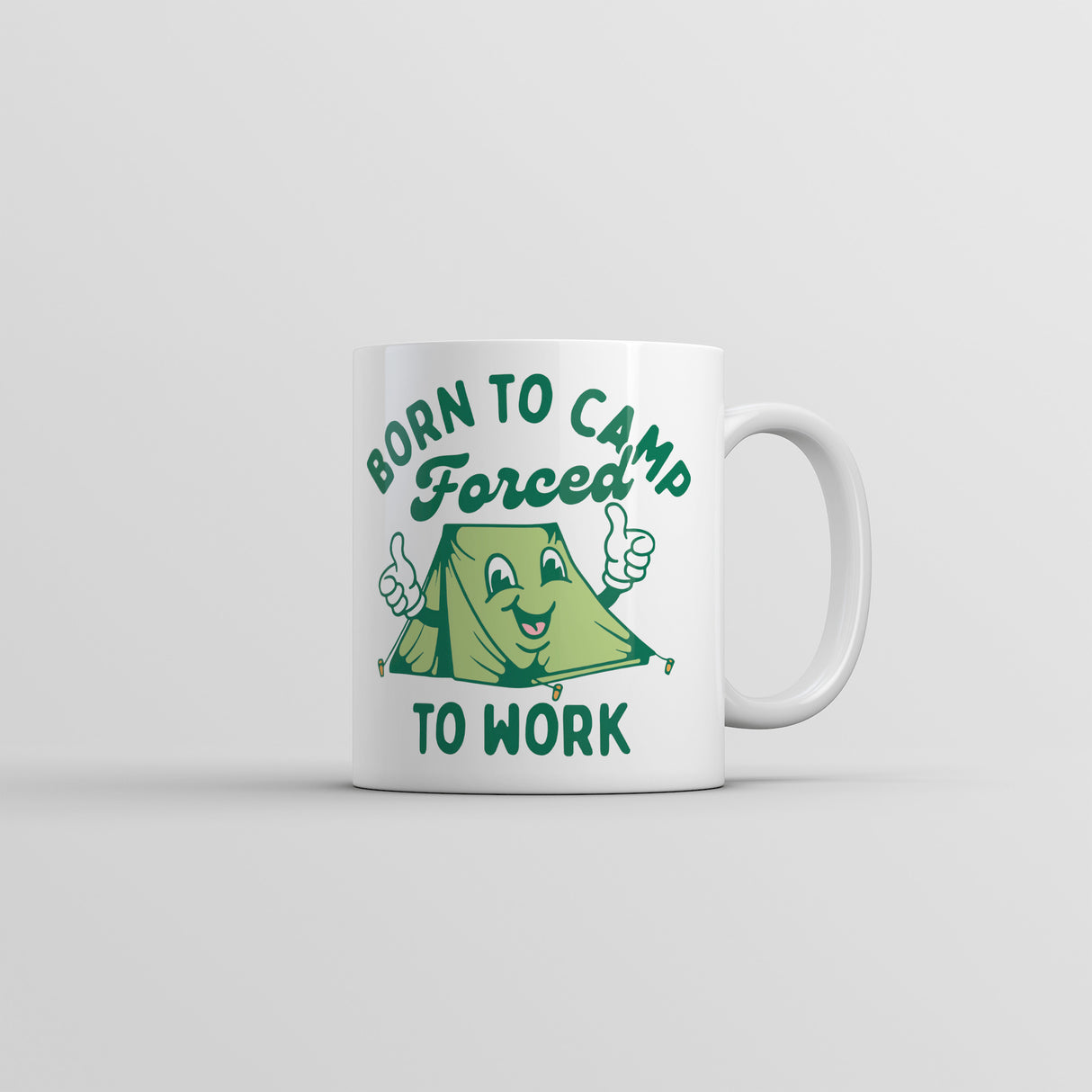 Born To Camp Forced To Work Mug Funny Sarcastic Camping Coffee Cup-11oz