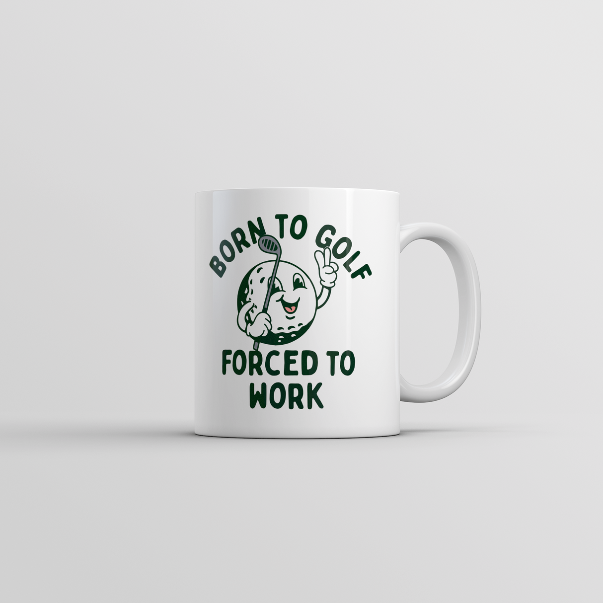 Born To Golf Forced To Work Mug Funny Sarcastic Golfing Coffee Cup-11oz
