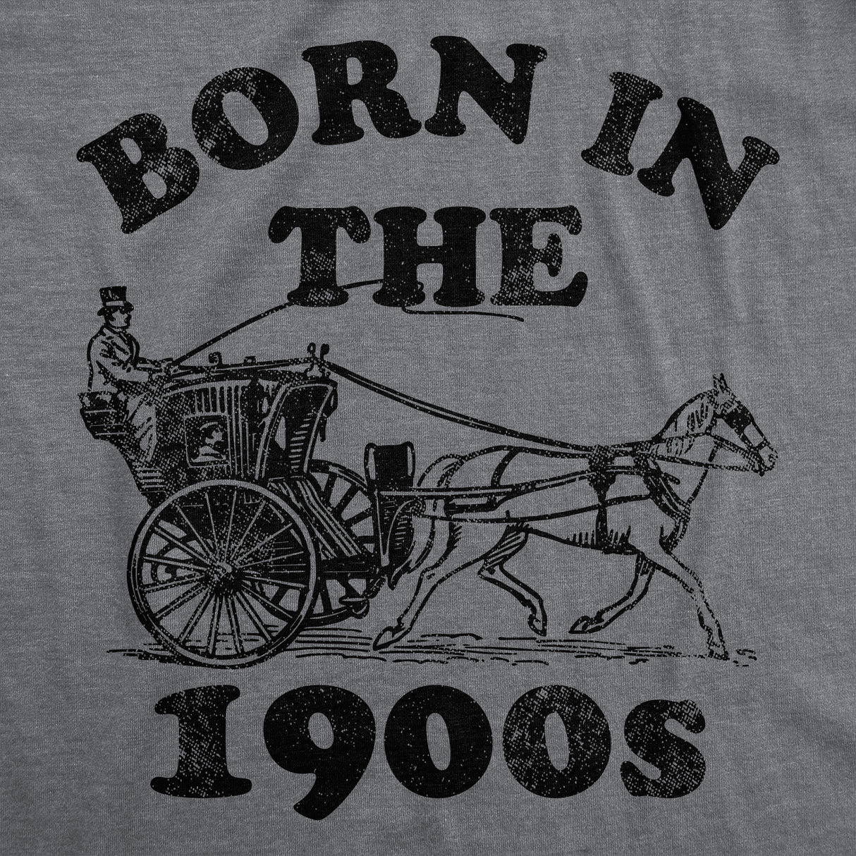 Mens Funny T Shirts Born In The 1900s Sarcastic Graphic Tee for Men