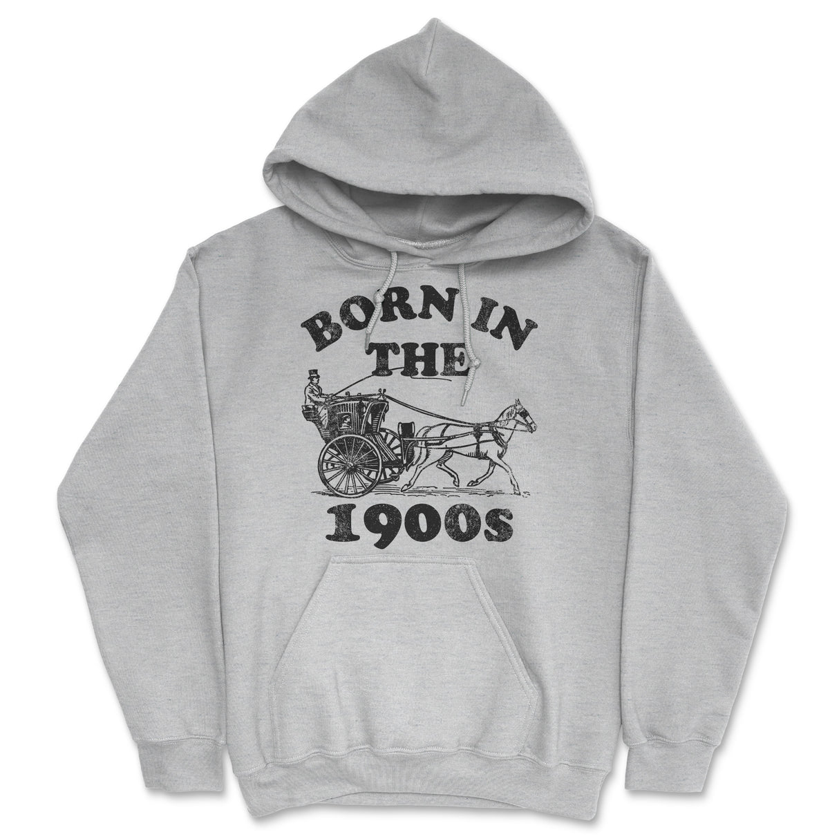 Born In The 1900s Unisex Hoodie Funny Sarcastic Retro Graphic Hooded Sweatshirt